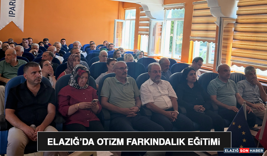 Elazığ’da Otizm Farkındalık Eğitimi