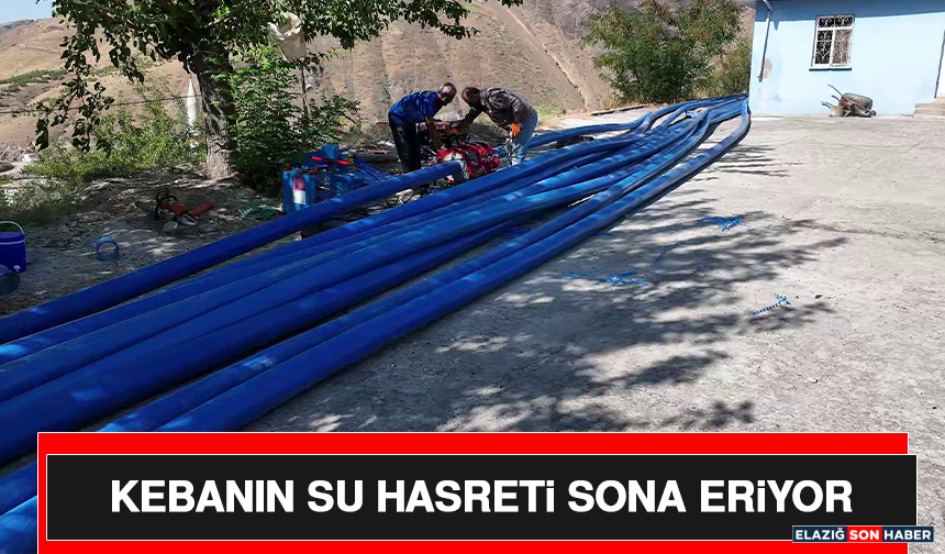 Kebanın Su Hasreti Sona Eriyor