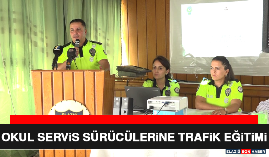 Okul Servis Sürücülerine Trafik Eğitimi