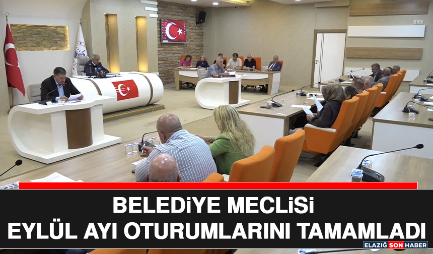 Belediye Meclisi Eylül Ayı Oturumlarını Tamamladı