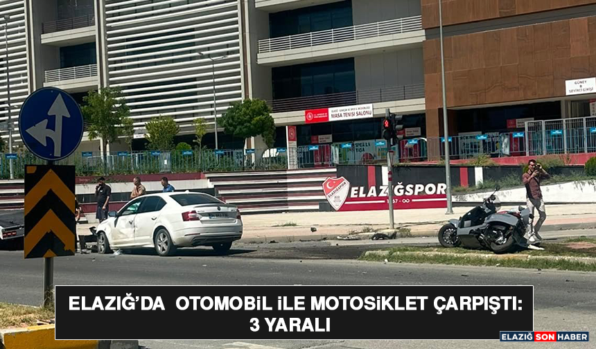 Elazığ’da Otomobil İle Motosiklet Çarpıştı: 3 Yaralı