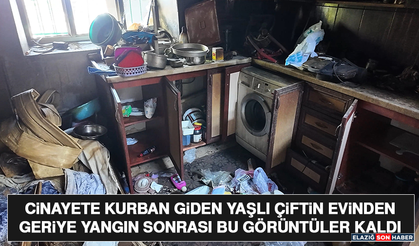 Cinayete Kurban Giden Yaşlı Çiftin Evinden Geriye Yangın Sonrası Bu Görüntüler Kaldı