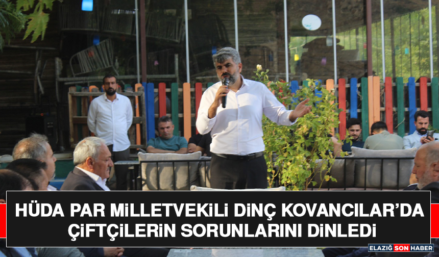 HÜDA PAR Milletvekili Faruk Kovancılar’da Çiftçilerin Sorunlarını Dinledi