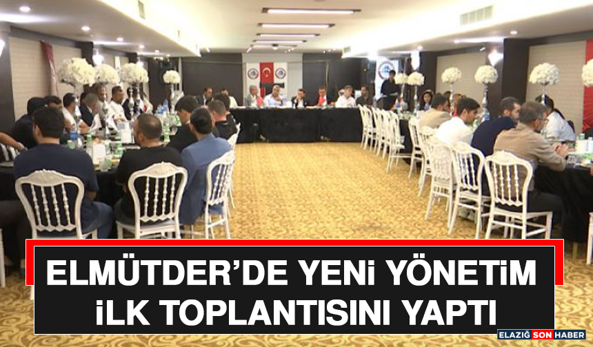 ELMÜTDER’de Yeni Yönetim İlk Toplantısını Yaptı