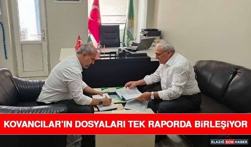 Kovancılar’ın Dosyaları Tek Raporda Birleşiyor
