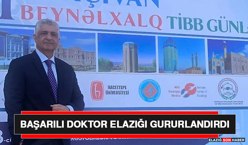 Başarılı Doktor Elazığı Gururlandırdı