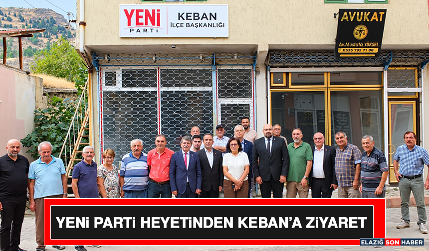 Yeni Parti Heyetinden Keban’a Ziyaret