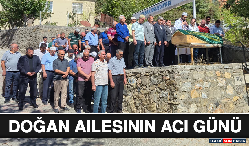 Doğan Ailesinin Acı Günü