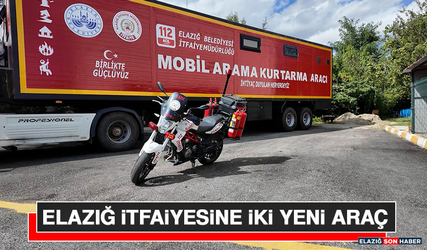 Elazığ İtfaiyesine İki Yeni Araç