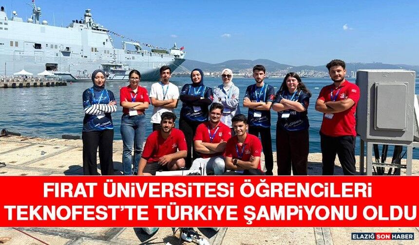Fırat Üniversitesi Öğrencileri TEKNOFEST’te Türkiye Şampiyonu Oldu