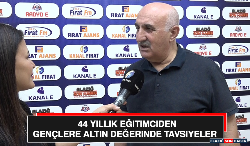 44 Yıllık Eğitimciden Gençlere Altın Değerinde Tavsiyeler