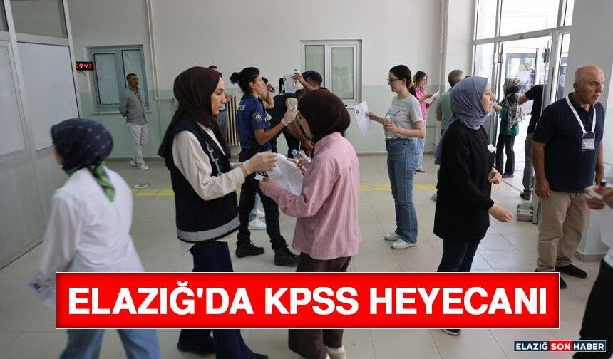 Elazığ'da KPSS Heyecanı