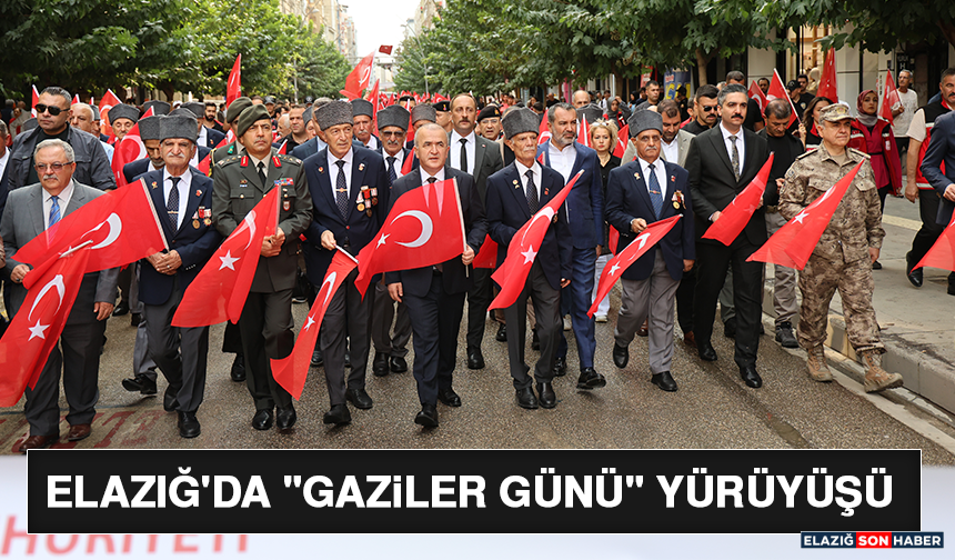 Elazığ'da "Gaziler Günü" Yürüyüşü