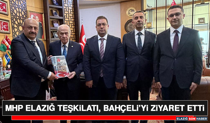 MHP Elazığ Teşkilatı, Bahçeli’yi Ziyaret Etti
