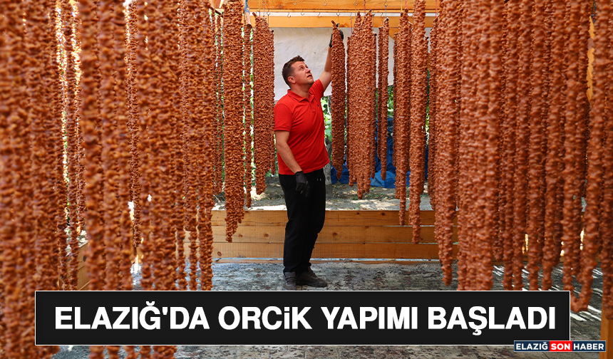 Elazığ'da Orcik Yapımı Başladı