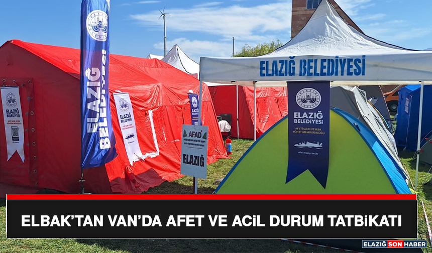 ELBAK’tan Van’da Afet ve Acil Durum Tatbikatı