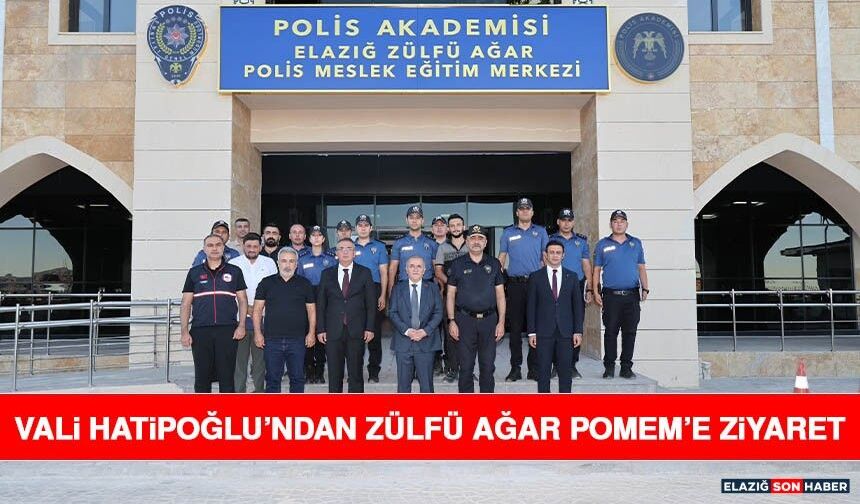 Vali Hatipoğlu’ndan Zülfü Ağar POMEM’e Ziyaret