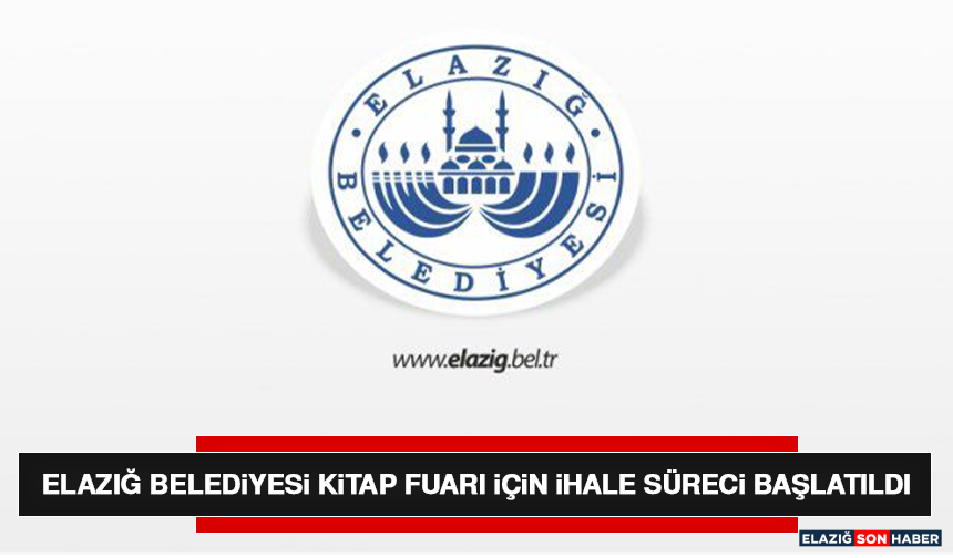 Elazığ Belediyesi Kitap Fuarı İçin İhale Süreci Başlatıldı