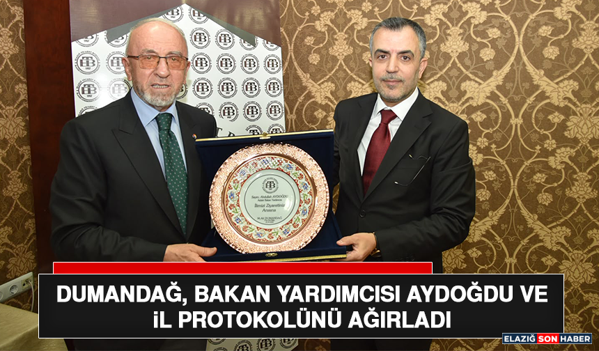 Dumandağ, Bakan Yardımcısı Aydoğdu ve İl Protokolünü Ağırladı