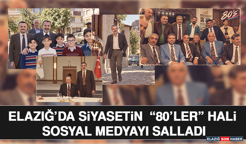 Elazığ’da Siyasetin “80’ler” Hali Sosyal Medyayı Salladı