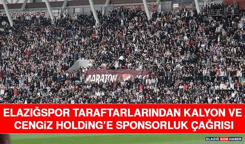 Elazığspor Taraftarlarından Kalyon ve Cengiz Holding’e Sponsorluk Çağrısı