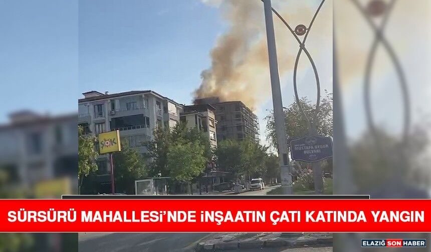 Sürsürü Mahallesi’nde İnşaatın Çatı Katında Yangın
