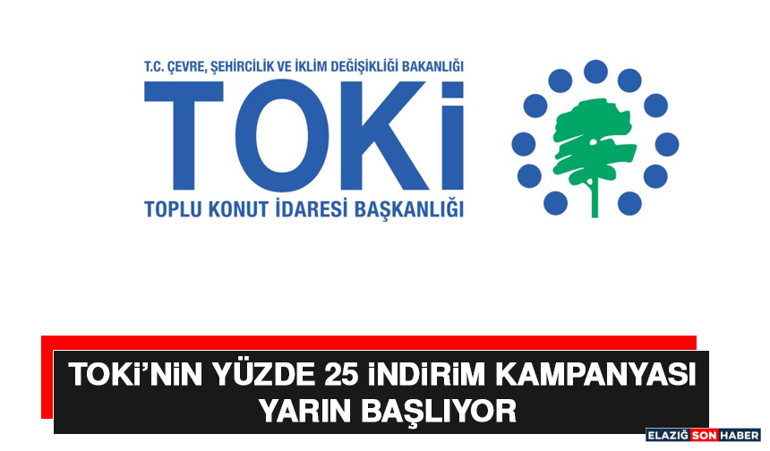 Toki’nin Yüzde 25 İndirim Kampanyası Yarın Başlıyor