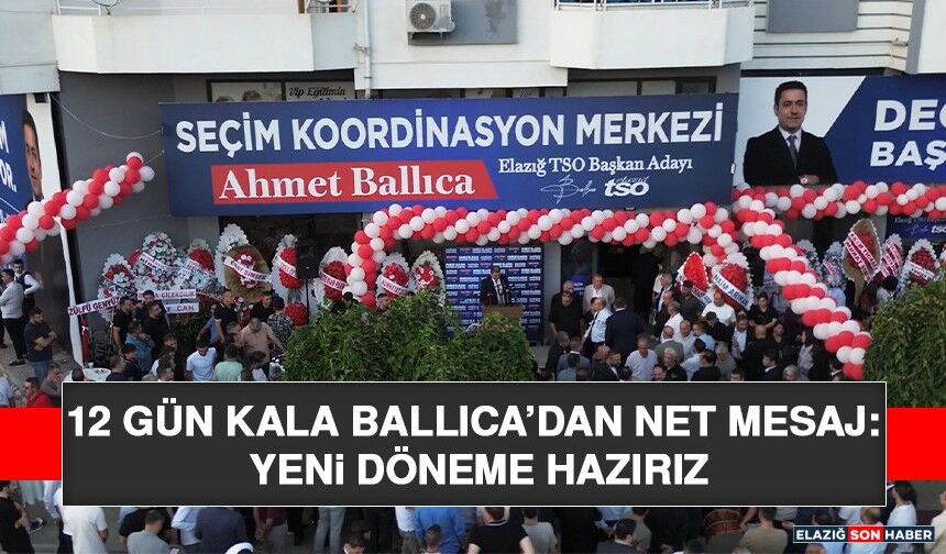 12 Gün Kala Ballıca’dan Net Mesaj: Yeni Döneme Hazırız