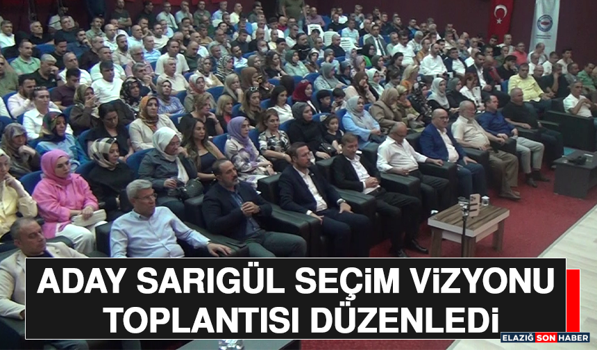 Aday Sarıgül Seçim Vizyonu Toplantısı Düzenledi