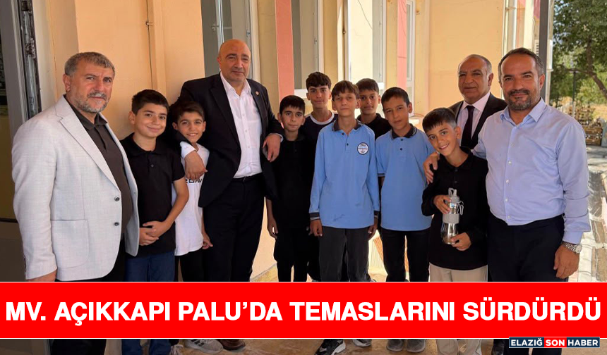 Mv. Açıkkapı Palu’da Temaslarını Sürdürdü