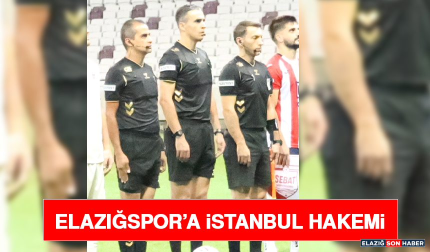 Elazığspor’a İstanbul Hakemi