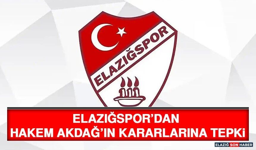 Elazığspor’dan Hakem Akdağ’ın Kararlarına Tepki