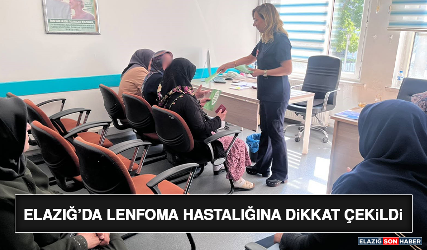Elazığ’da Lenfoma Hastalığına Dikkat Çekildi