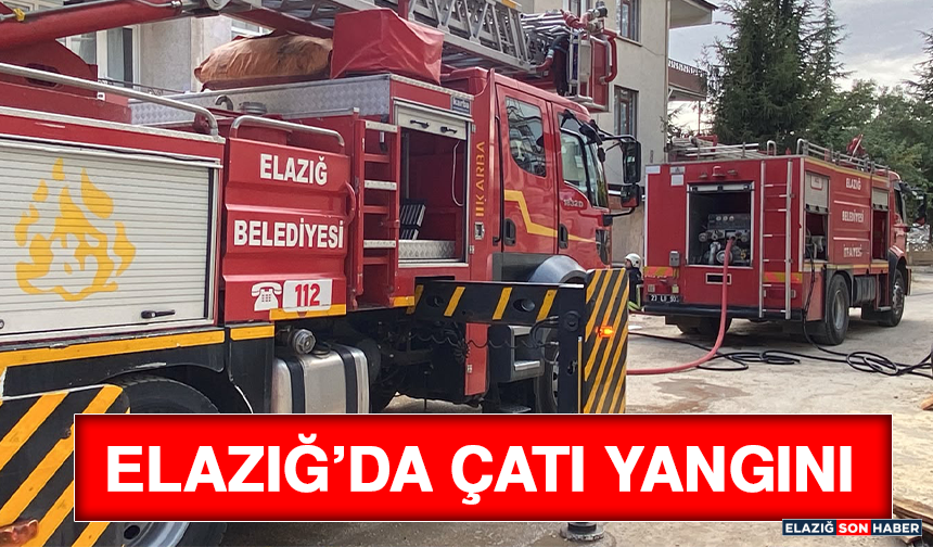 Elazığ’da Çatı Yangını