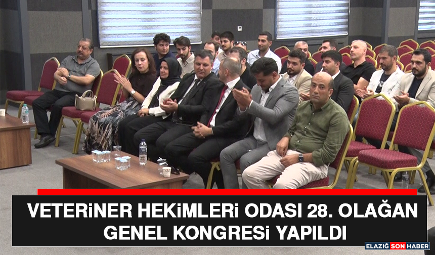 Veteriner Hekimleri Odası 28. Olağan Genel Kongresi Yapıldı