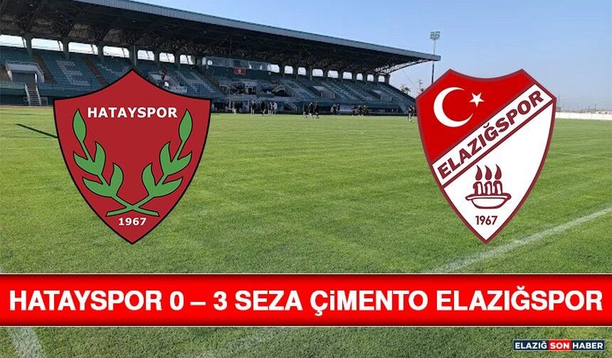 Hatayspor 0 – 3 Seza Çimento Elazığspor