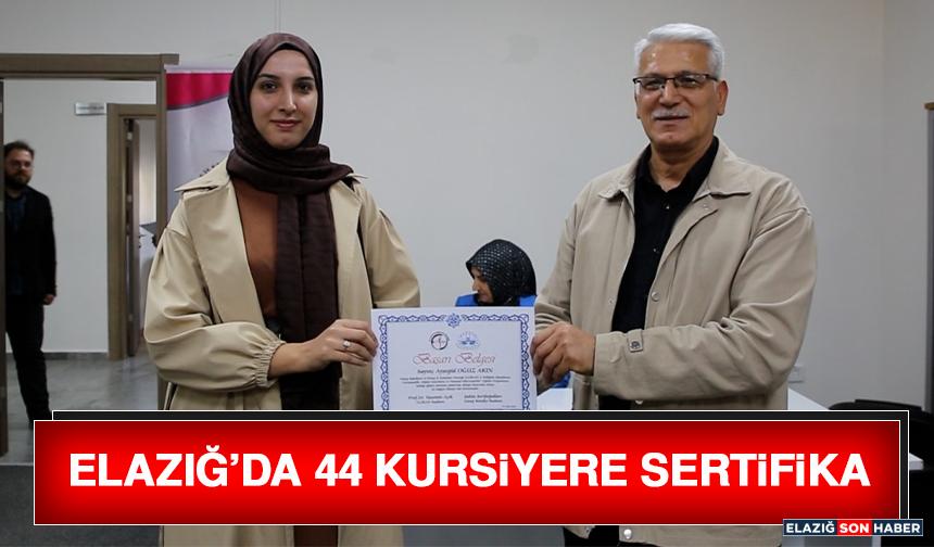 Elazığ’da 44 Kursiyere Sertifika