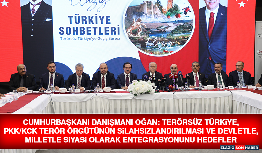 Cumhurbaşkanı Danışmanı Oğan: "Terörsüz Türkiye, PKK/KCK Terör Örgütünün Silahsızlandırılması