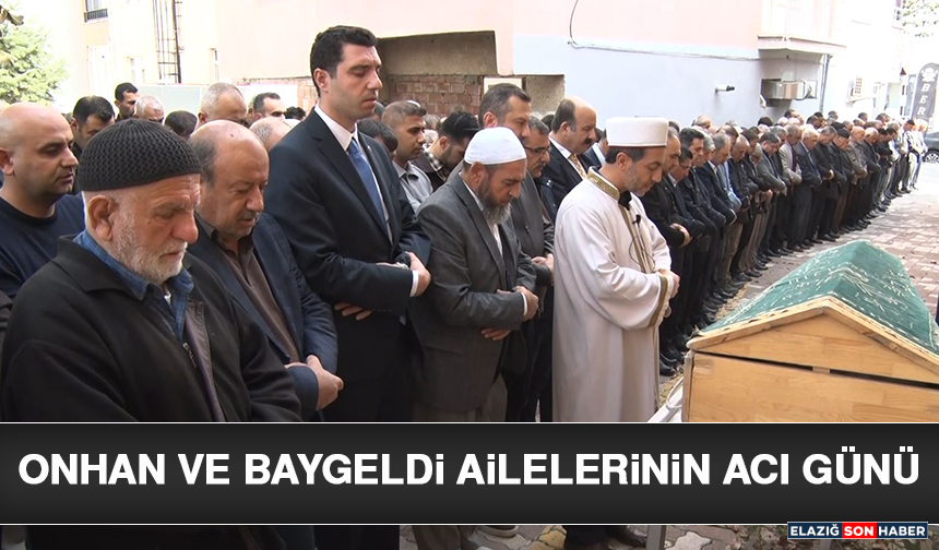 Onhan ve Baygeldi Ailelerinin Acı Günü