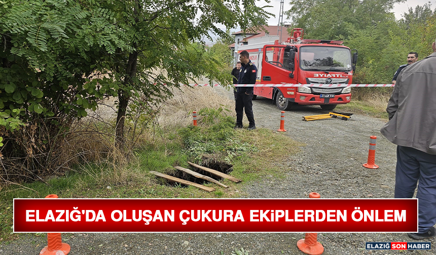 Elazığ'da Oluşan Çukura Ekiplerden Önlem