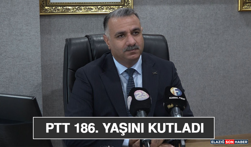 PTT 186. Yaşını kutladı
