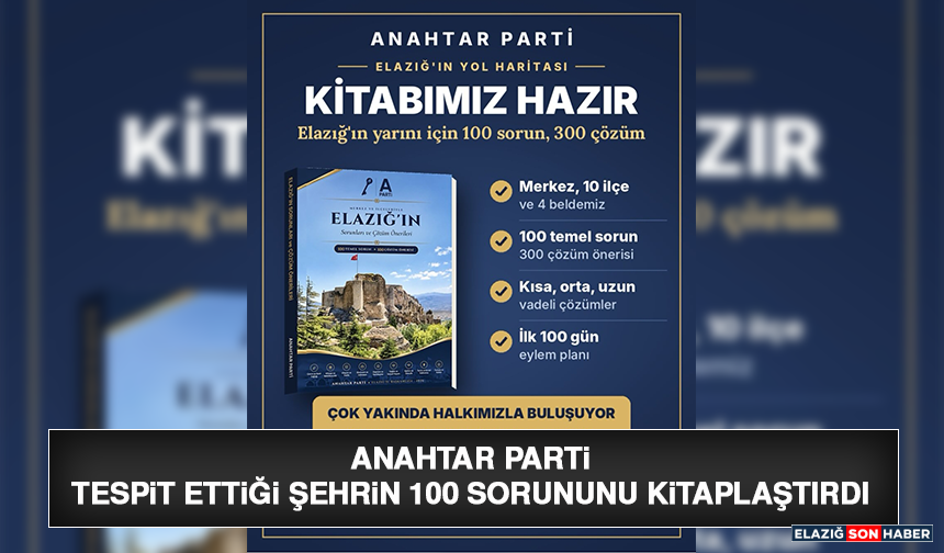 Anahtar Parti Tespit Ettiği Şehrin 100 Sorununu Kitaplaştırdı