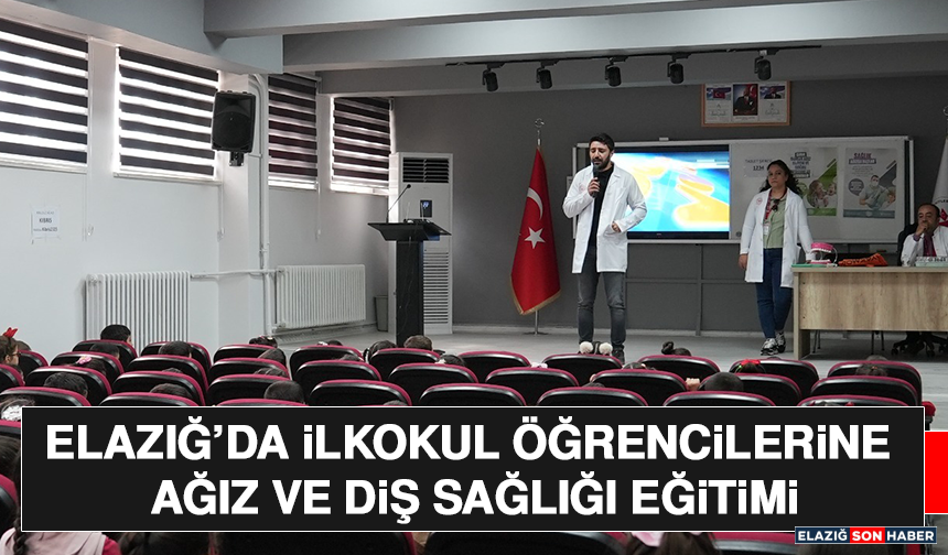 Elazığ’da İlkokul Öğrencilerine Ağız ve Diş Sağlığı Eğitimi