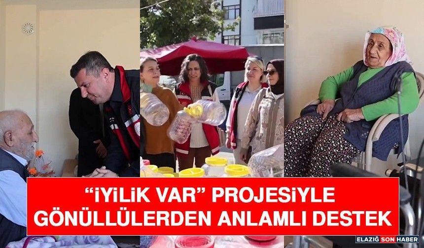 “İyilik Var” Projesiyle Gönüllülerden Anlamlı Destek