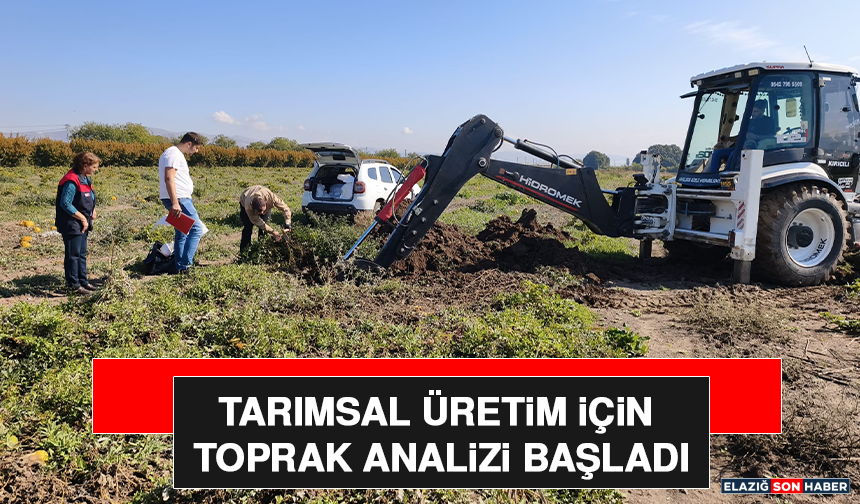 Tarımsal Üretim İçin Toprak Analizi Başladı