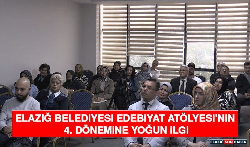 Elazığ Belediyesi Edebiyat Atölyesi’nin 4. Dönemine Yoğun İlgi