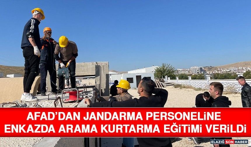 AFAD’dan Jandarma Personeline Enkazda Arama Kurtarma Eğitimi Verildi