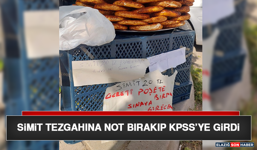 Simit Tezgahına Not Bırakıp KPSS’ye Girdi