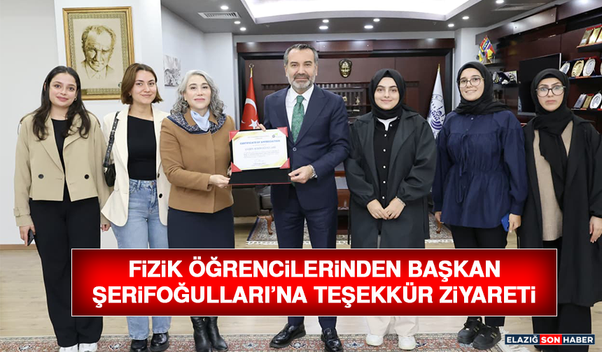 Fizik Öğrencilerinden Başkan Şerifoğulları’na Teşekkür Ziyareti