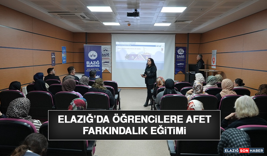 Elazığ’da Öğrencilere Afet Farkındalık Eğitimi